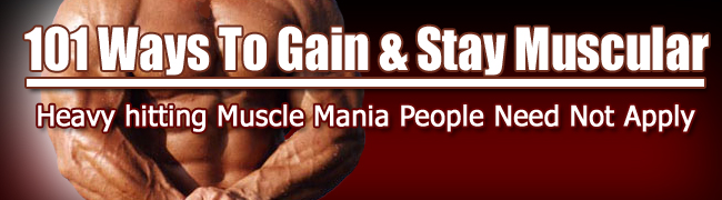 101 To Gain & Stay Muscular